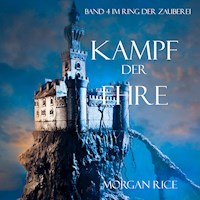 Kampf der Ehre (Band 4 im Ring der Zauberei) - Morgan Rice - Hörbuch