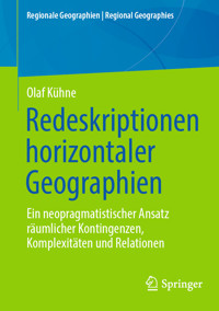 Redeskriptionen horizontaler Geographien - Olaf Kühne - E-Book