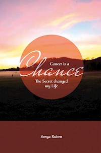 Cancer is an Chance - Sonya Ruben - kostenlos E-Book