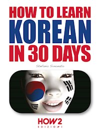 How to learn korean in 30 days - Stefania Simonato - E-Book