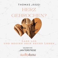 Herz gebrochen? - Thomas Jäggi - Hörbuch
