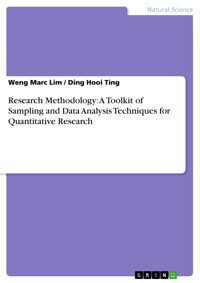 Research Methodology: A Toolkit of Sampling and Data Analysis Techniques for Quantitative Research - Weng Marc Lim - E-Book
