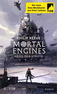 Mortal Engines - Krieg der Städte - Philip Reeve - E-Book