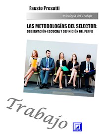 Las metodologías del selector: Observación-escucha  Y definición del perfil - Fausto Presutti - E-Book