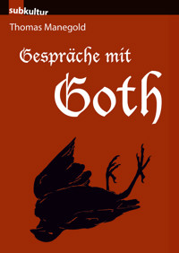 Gespräche mit Goth - Thomas Manegold - E-Book