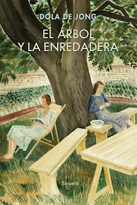 El árbol y la enredadera - Dola de Jong - E-Book