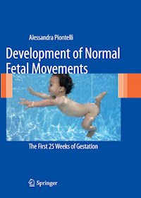 Development of Normal Fetal Movements - Alessandra Piontelli - E-Book