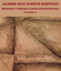 ¡Guerra en el planeta desértico! - Simone H. - E-Book
