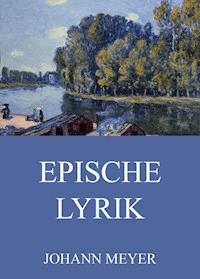 Epische Lyrik - Johann Meyer - E-Book