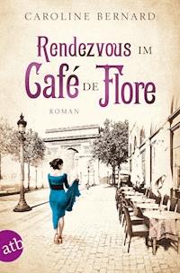 Rendezvous im Café de Flore - Caroline Bernard - E-Book