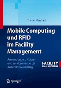 Mobile Computing und RFID im Facility Management - Daniel Hanhart - E-Book