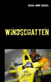 Windschatten - Sascha André Michael - E-Book