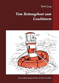 Vom Rettungsboot zum Leuchtturm - Bärbel Jung - E-Book