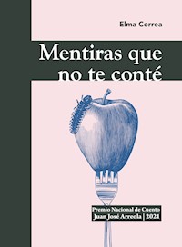 Mentiras que no te conté - Elma Correa - E-Book