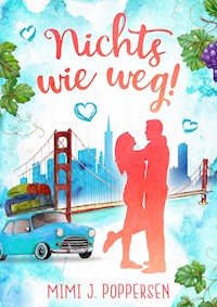 Nichts wie weg! - Mimi J. Poppersen - E-Book