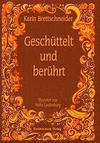 Geschüttelt und berührt - Karin Brettschneider - E-Book