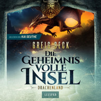 DRACHENLAND - Die geheimnisvolle Insel 3 - Greig Beck - Hörbuch