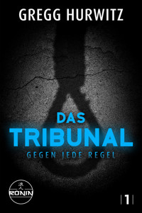 Das Tribunal - Gregg Hurwitz - E-Book