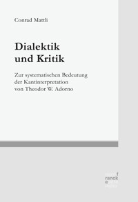 Dialektik und Kritik - Conrad Mattli - kostenlos E-Book