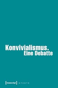 Konvivialismus. Eine Debatte -  - E-Book