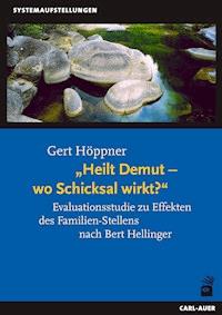 Heilt Demut, wo Schicksal wirkt? - Gert Höppner - E-Book