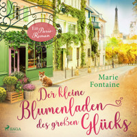 Der kleine Blumenladen des großen Glücks - Marie Fontaine - Hörbuch