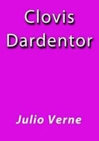 Clovis Dardentor - Julio Verne - E-Book