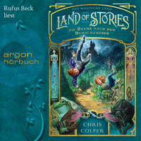 Land of Stories - Das magische Land - Die Suche nach dem Wunschzauber (Ungekürzte Lesung) - Chris Colfer - Hörbuch