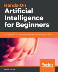 Hands-On Artificial Intelligence for Beginners - Patrick D. Smith - E-Book