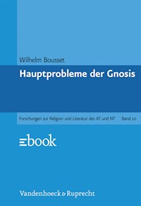 Hauptprobleme der Gnosis - Wilhelm Bousset - E-Book