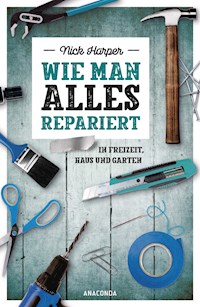 Wie man alles repariert - Nick Harper - E-Book