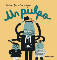 Un pulpo - Carlos Díaz Consuegra - E-Book