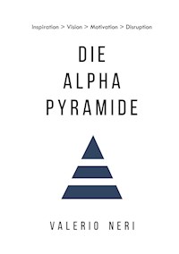 Die Alpha Pyramide - Valerio Neri - E-Book