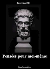 Pensées pour moi-même - Aurèle Marc - E-Book