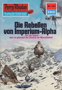 Perry Rhodan 704: Die Rebellen von Imperium-Alpha - Ernst Vlcek - E-Book