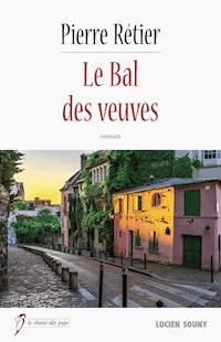 Le Bal des veuves - Pierre Rétier - E-Book