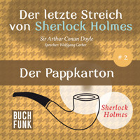 Der Pappkarton - Der letzte Streich, Band 2 (Ungekürzt) - Sir Arthur Conan Doyle - Hörbuch