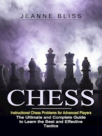 Chess: Instructional Chess Problems for Advanced Players - Jeanne Bliss - E-Book