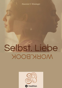 Selbst.Liebe - Maureen V. Wiesinger - E-Book