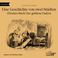 Eine Geschichte von zwei Städten - Zweites Buch: Der goldene Faden - Charles Dickens - Hörbuch