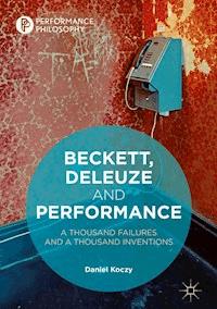 Beckett, Deleuze and Performance - Daniel Koczy - E-Book