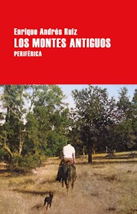 Los montes antiguos - Enrique Andrés Ruiz - E-Book