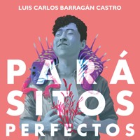 Parásitos perfectos - Luis Carlos Barragan - Hörbuch