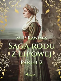 Saga rodu z Lipowej: Pakiet 2 - Marian Piotr Rawinis - E-Book