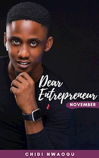 Dear Entrepreneur: November - Chidi Nwaogu - E-Book