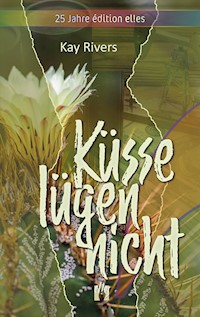 Küsse lügen nicht - Kay Rivers - E-Book