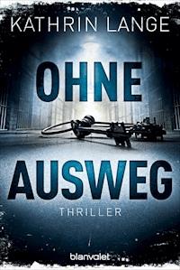 Ohne Ausweg - Kathrin Lange - E-Book