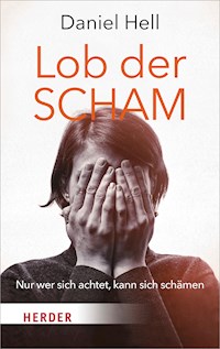 Lob der Scham - Daniel Hell - E-Book