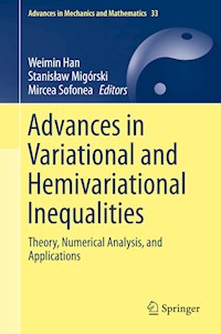 Advances in Variational and Hemivariational Inequalities -  - E-Book
