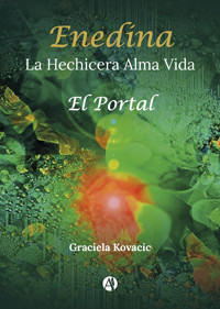 Enedina, la Hechicera Alma Vida - Graciela Kovacic - E-Book